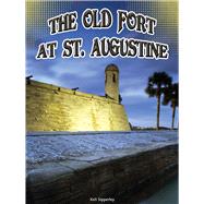 The Old Fort at St. Augustine 9781634300711