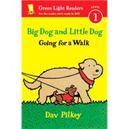 Big Dog and Little Dog Going for a Walk 9780544430716