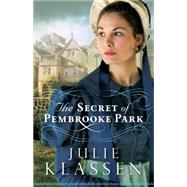 The Secret of Pembrooke Park 9780764210716