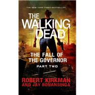 The Walking Dead: The Fall of the Governor: Part Two 9781250060716