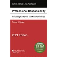 Selected Statutes: Model Rules of Professional Conduct and Other Selected Standards, 2021 Edition 9781647080716