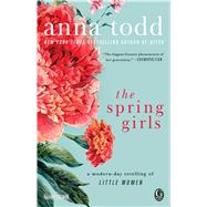 The Spring Girls A Modern-Day Retelling of Little Women 9781501130717