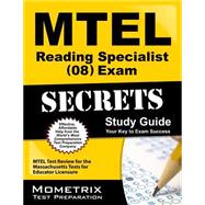 MTEL Reading Specialist (08) Exam Secrets Study Guide : MTEL Test Review for the Massachusetts Tests for Educator Licensure 9781610720717