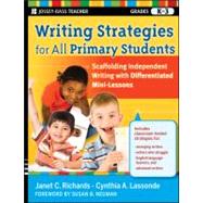 Writing Strategies for All Primary Students : Scaffolding Independent Writing with Differentiated Mini-Lessons, Grades K-3 9780470610718