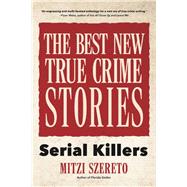 The Best New True Crime Stories 9781642500721