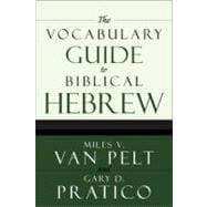 The Vocabulary Guide to Biblical Hebrew