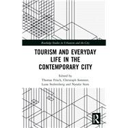 Tourism and Everyday Life in the Contemporary City 9781138580725