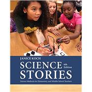 Science Stories Science Methods for Elementary and Middle School Teachers 9781305960725