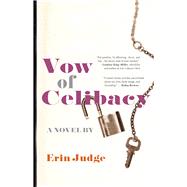 Vow of Celibacy A Novel 9781942600725