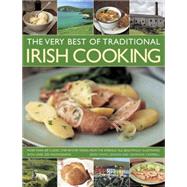 The Very Best of Traditional Irish Cooking 9780754830726