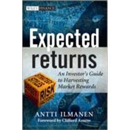 Expected Returns : An Investor's Guide to Harvesting Market Rewards 9781119990727