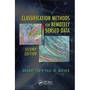 Classification Methods for Remotely Sensed Data, Second Edition