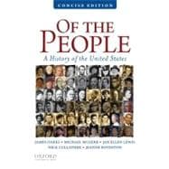 Of the People A Concise History of the United States 9780195390728