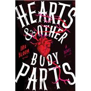 Hearts & Other Body Parts 9781338030730