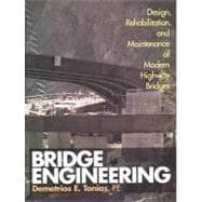 Bridge Engineering : Design, Rehabilitation and Maintenance of Modern Highway Bridges