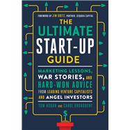 The Ultimate Start-Up Guide 9781632650733