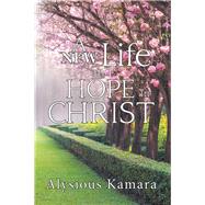 A New Life and Hope in Christ 9781796000733