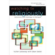 Watching TV Religiously 9780801030734