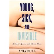 Young, Sick, and Invisible 9781634310734