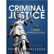 Criminal Justice A Brief Introduction Plus NEW MyCJLab with Pearson eText -- Access Card Package 9780133140736