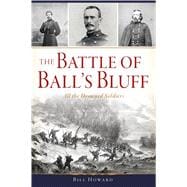The Battle of Ball's Bluff 9781467140737