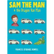 Sam the Man & the Dragon Van Plan 9781481440738