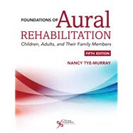 Foundations of Aural Rehabilitation 9781635500738