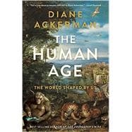 The Human Age: The World Shaped by Us 9780393240740