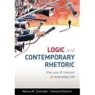Logic and Contemporary Rhetoric: The Use of Reason in Everyday Life, 11th Edition 9781133380740