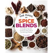The Magic of Spice Blends 9781631590740