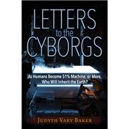 Letters to the Cyborgs 9781634240741