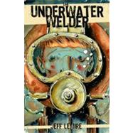 The Underwater Welder 9781603090742
