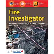 Fire Investigator: Principles and Practice to NFPA 921 and 1033 9781284140743