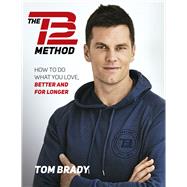 The Tb12 Method 9781501180743