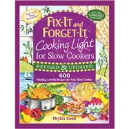 Fix-it and Forget-it Cooking Light for Slow Cookers: 600 Healthy, Low-fat Recipes for Your Slow Cooker 9781680990744
