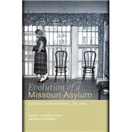 Evolution of a Missouri Asylum 9780826220745