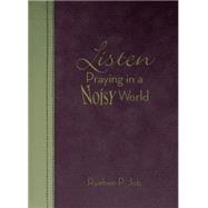 Listen: Praying in a Noisy World 9781426780745