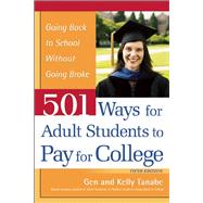 501 Ways for Adult Students to Pay for College Going Back to School Without Going Broke 9781617600746