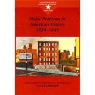 Major Problems in American History, 1920-1945 : Documents and Essays