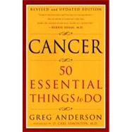 Cancer : 50 Essential Things to Do