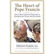 The Heart of Pope Francis 9780824520748