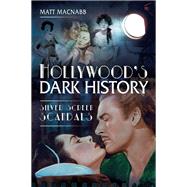 Hollywood's Dark History 9781526740748