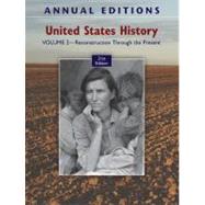 Annual Editions: United States History, Volume 2: Reconstruction Through the Present 9780078050749