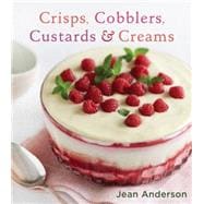 Crisps, Cobblers, Custards & Creams 9780544230750