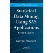 Statistical Data Mining Using SAS Applications, Second Edition