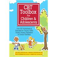Cbt Toolbox for Children and Adolescents 9781683730750