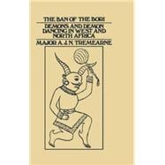 Ban of the Bori: Demons and Demon-Dancing in West and North Africa 9780415760751