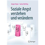 Soziale Angst Verstehen Und Verändern 9783662590751