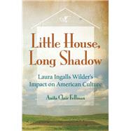 Little House, Long Shadow 9780826220752