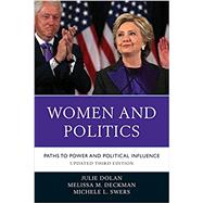 Women and Politics Paths to Power and Political Influence 9781538100752